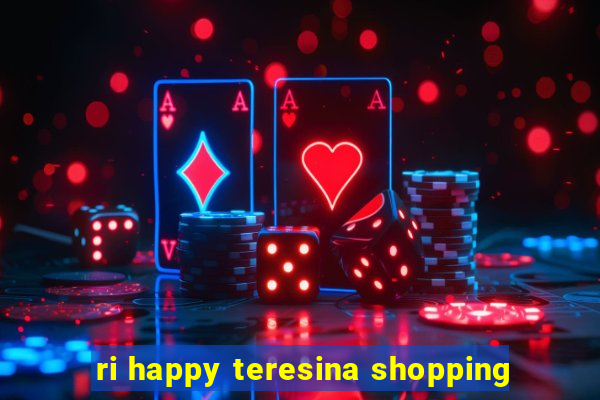 ri happy teresina shopping